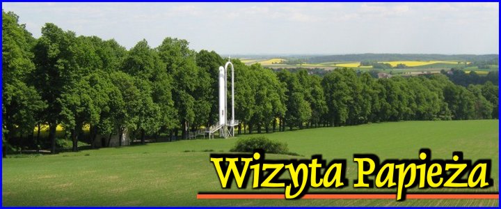 Góra Św. Anny - Wizyta Papieża gora sw anny - wizyta papieza